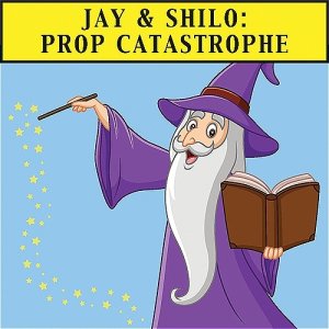 Jay and Shilo: Prop Catastrophe