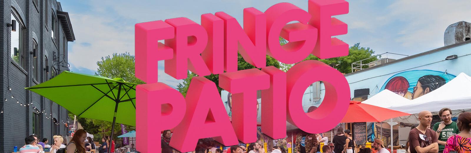 "Fringe Patio" in pink block letters, overlayed on a picture of the patio with lots of mingling patrons